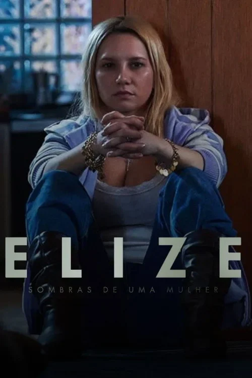 Elize: Bóng Tối Sau Người Phụ Nữ - Elize: Shadows Of A Woman / Elize: Sombras de Uma Mulher