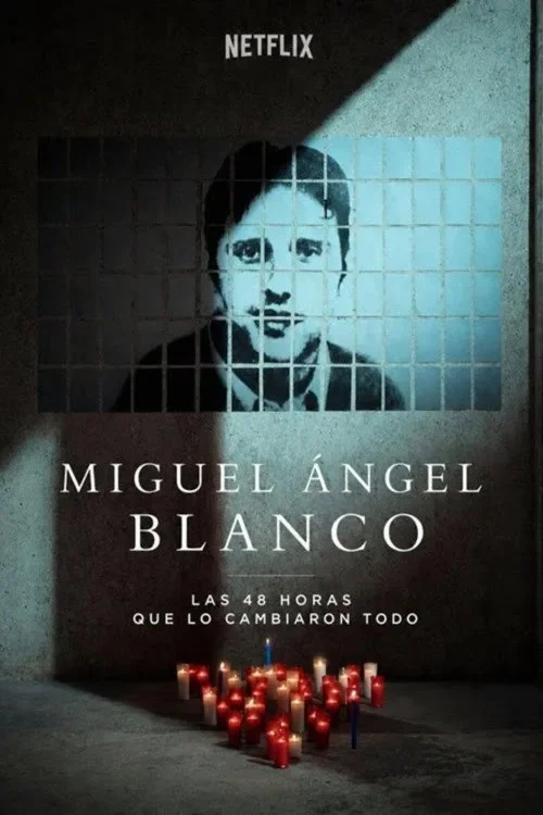Miguel Ángel Blanco: 48 Giờ Thay Đổi Tây Ban Nha - Miguel Ángel Blanco: The 48 Hours That Changed Spain / Miguel Ángel Blanco: Las 48 horas que lo cambiaron todo