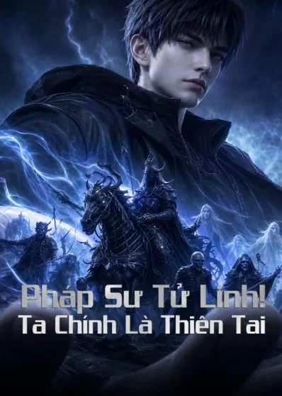 Pháp Sư Tử Linh: Ta Chính Là Thiên Tai - Necromancer: King of the Scourge