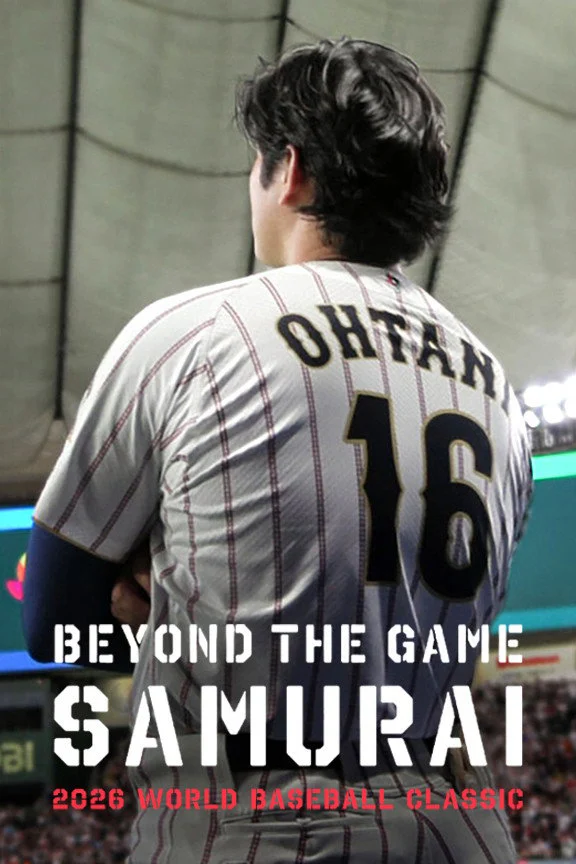 Phía sau trận đấu: Samurai – World Baseball Classic 2026 - Beyond the Game: Samurai 2026 WORLD BASEBALL CLASSIC