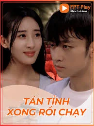 Tán Tỉnh Xong Rồi Chạy - Tán Tỉnh Xong Rồi Chạy