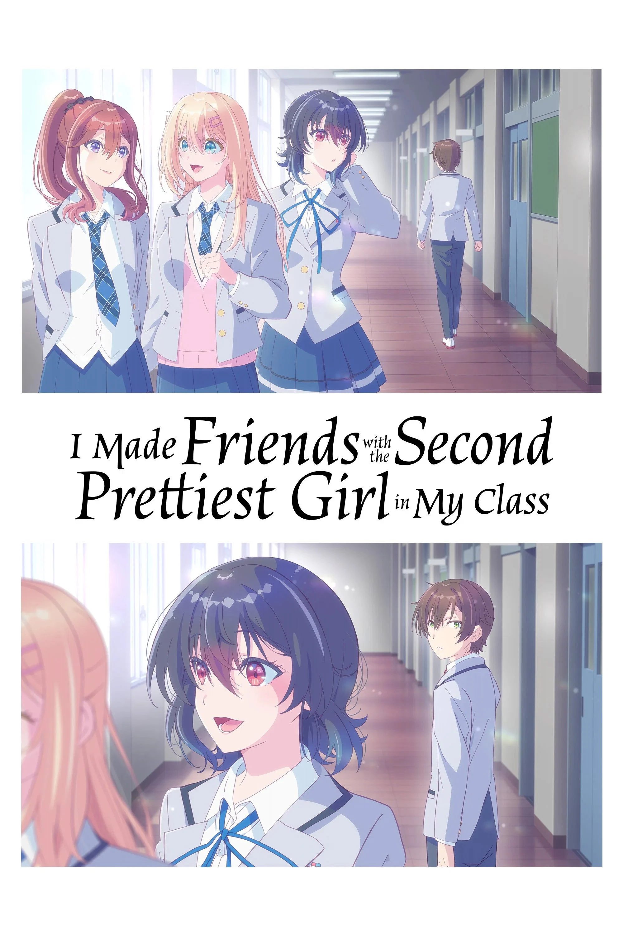 Tôi Kết Bạn Với Cô Gái Xinh Thứ Hai Trong Lớp - I Made Friends With The Second Prettiest Girl In My Class