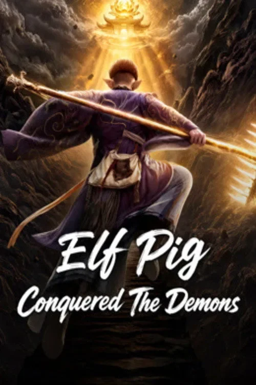 Linh Trư Hàng Yêu - Elf Pig Conquered The Demons